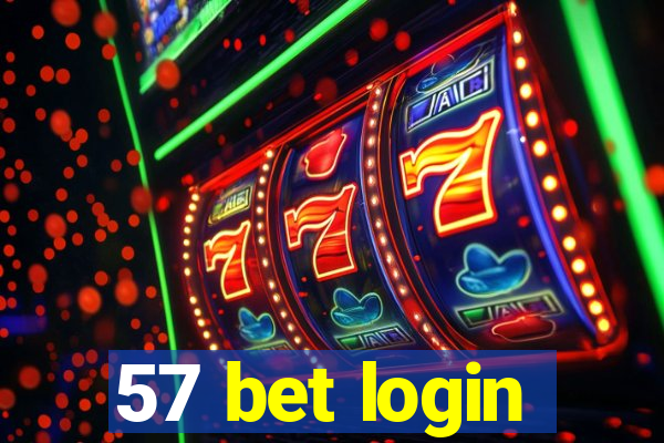 57 bet login